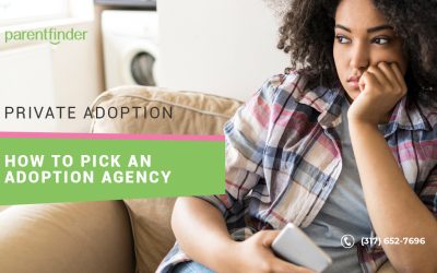 Private Adoption: How to Pick an Adoption Agency