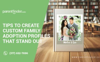 Tips to Create Custom Family Adoption Profiles that Stand Out