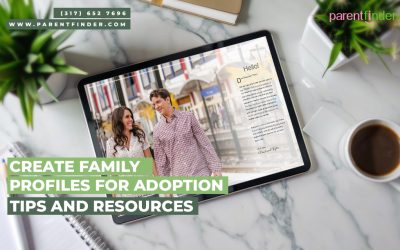 Create Family Profiles for Adoption: Tips and Resources