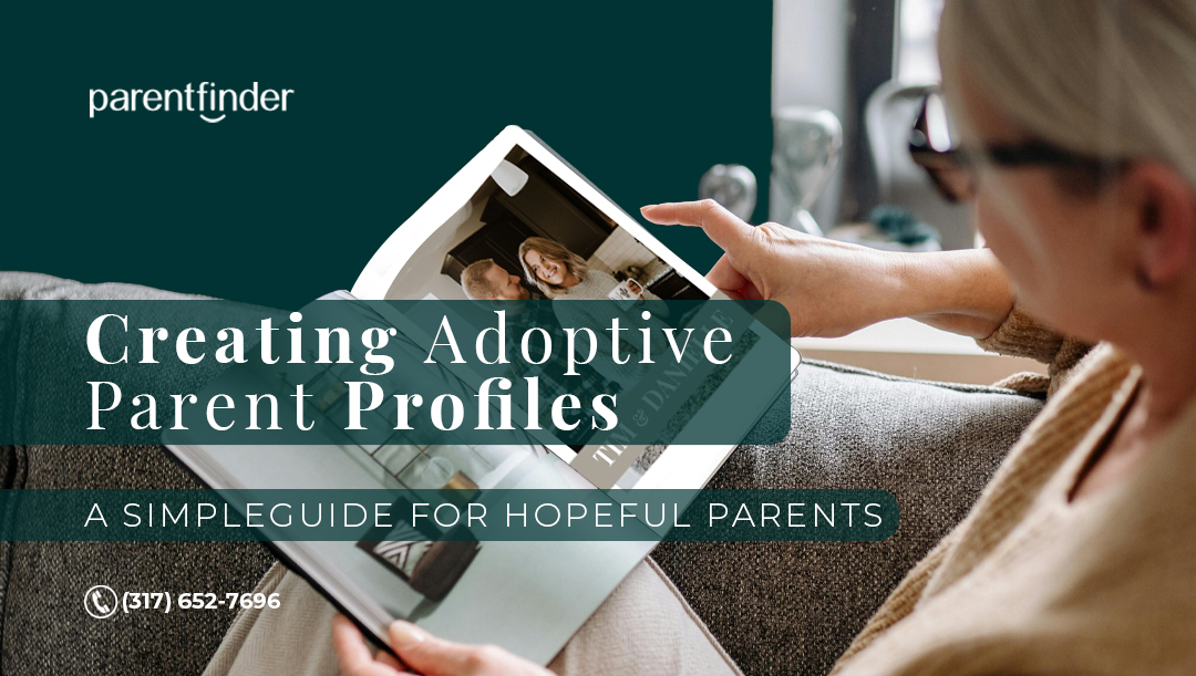 Creating Adoptive Parent Profiles: A Simple Guide for Hopeful Parents