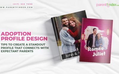 Adoption Profile Design: Tips to Create a Standout Profile That Connects with Expectant Parents