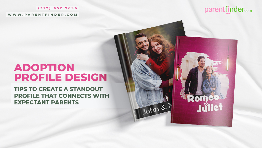Adoption Profile Design: Tips to Create a Standout Profile That Connects with Expectant Parents