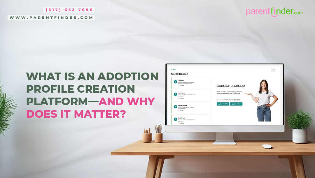 What Is an Adoption Profile Creation Platform—And Why Does It Matter?