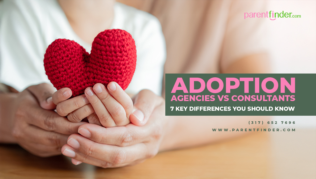 Adoption Agencies vs Consultants: 7 Key Differences You Should Know