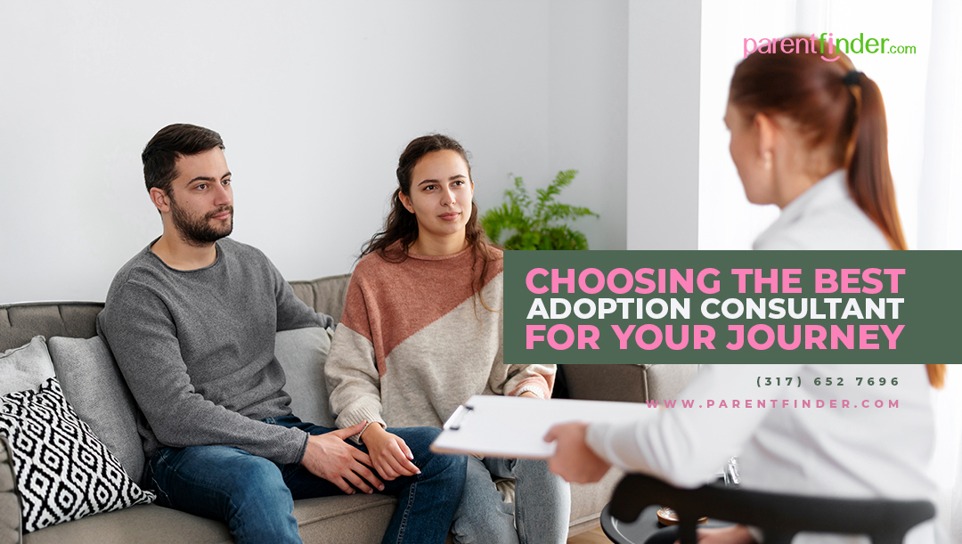 Choosing the Best Adoption Consultant for Your Journey
