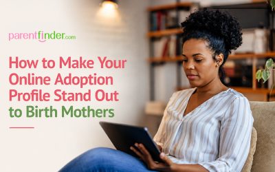 How to Make Your Online Adoption Profile Stand Out to Birth Mothers